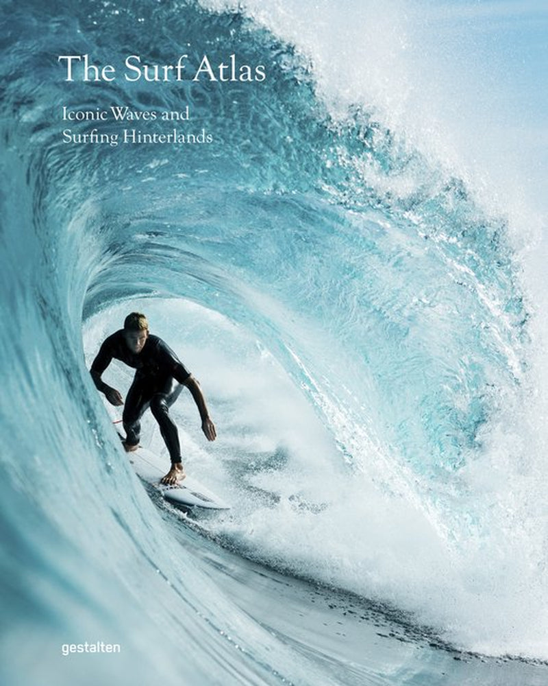 The Surf Atlas : Iconic Waves and Surfing Hinterlands around the World (Hardcover)